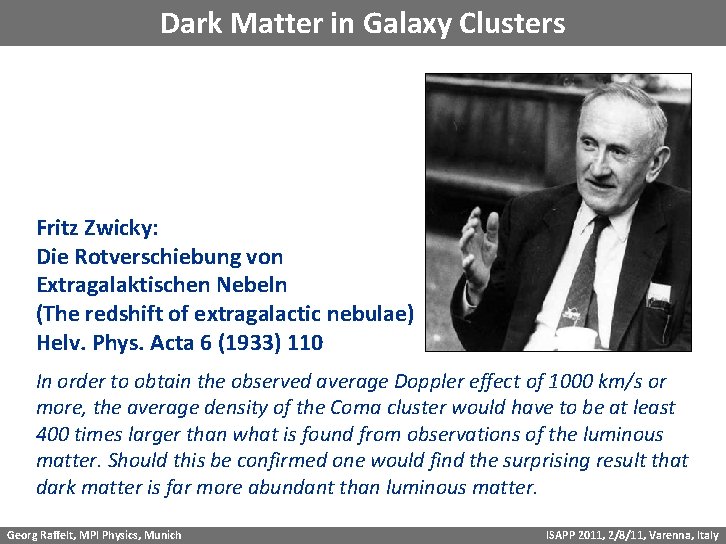 Dark Matter in Galaxy Clusters Fritz Zwicky: Die Rotverschiebung von Extragalaktischen Nebeln (The redshift