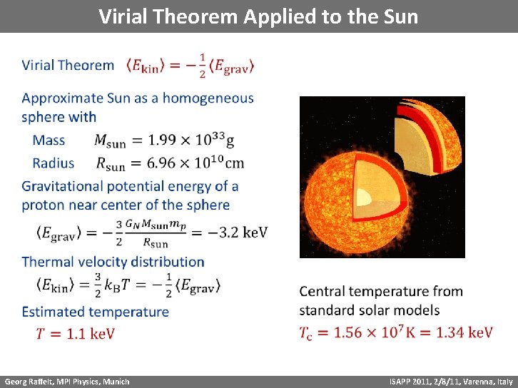 Virial Theorem Applied to the Sun Georg Raffelt, MPI Physics, Munich ISAPP 2011, 2/8/11,