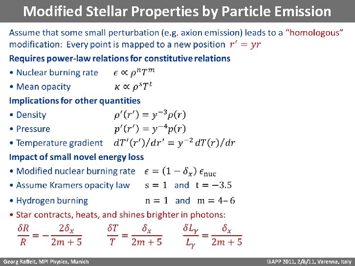 Modified Stellar Properties by Particle Emission Georg Raffelt, MPI Physics, Munich ISAPP 2011, 2/8/11,