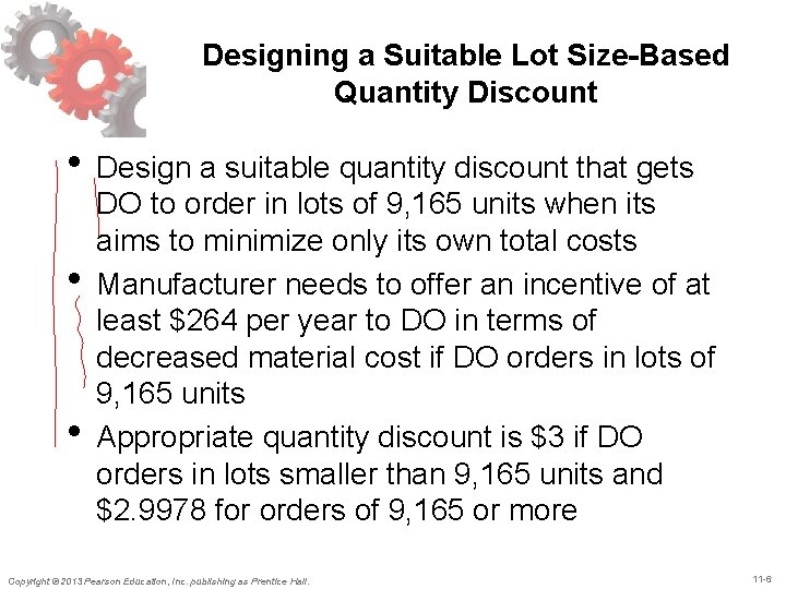 Designing a Suitable Lot Size-Based Quantity Discount • Design a suitable quantity discount that