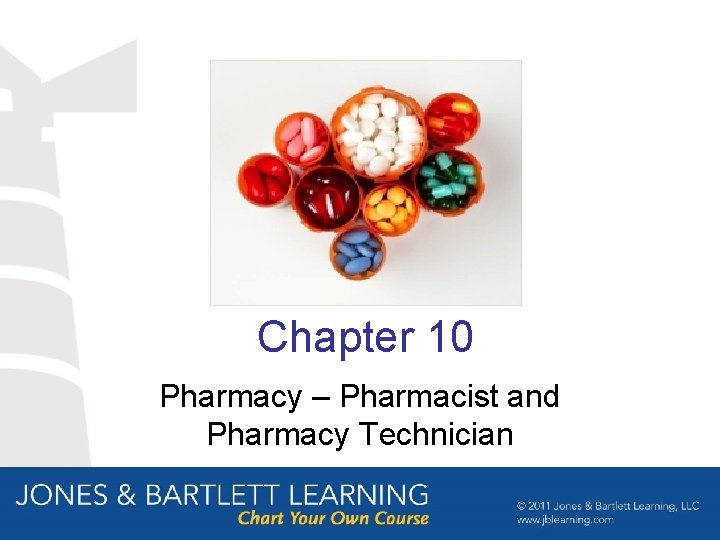 Chapter 10 Pharmacy – Pharmacist and Pharmacy Technician 