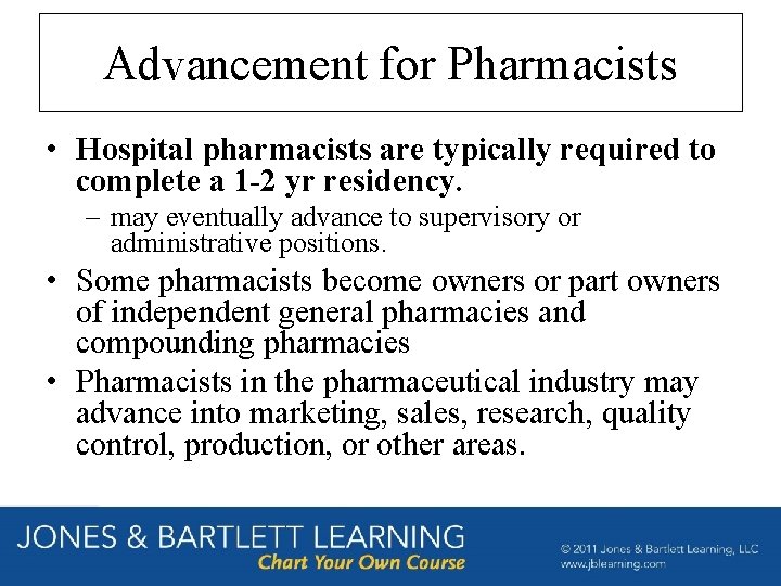 Advancement for Pharmacists • Hospital pharmacists are typically required to complete a 1 -2