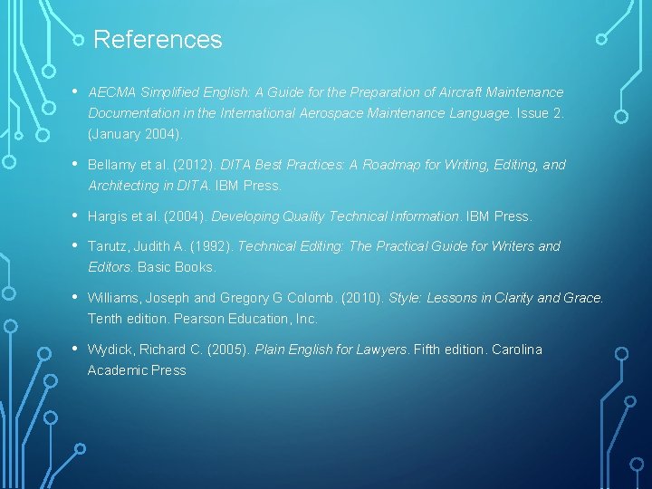 References • AECMA Simplified English: A Guide for the Preparation of Aircraft Maintenance Documentation