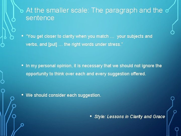 At the smaller scale: The paragraph and the sentence • “You get closer to