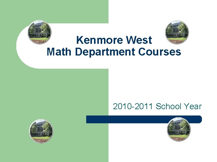 Kenmore West Math Department Courses 2010 -2011 School Year 