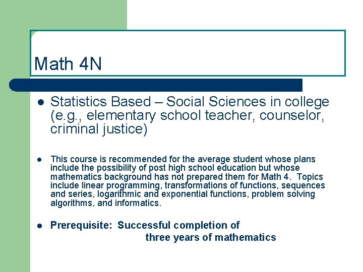 Math 4 N l Statistics Based – Social Sciences in college (e. g. ,