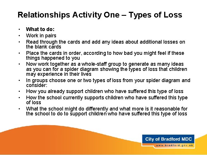 Relationships Activity One – Types of Loss • • • What to do: Work Relationships Activity One – Types of Loss • • • What to do: Work