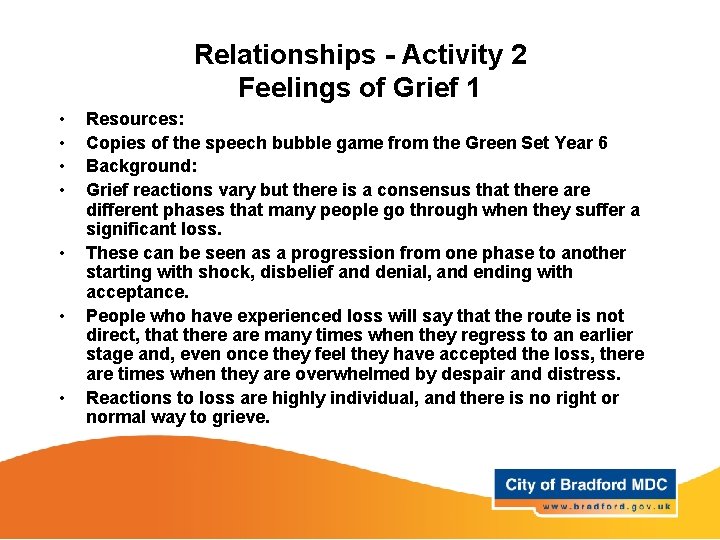 Relationships - Activity 2 Feelings of Grief 1 • • Resources: Copies of the