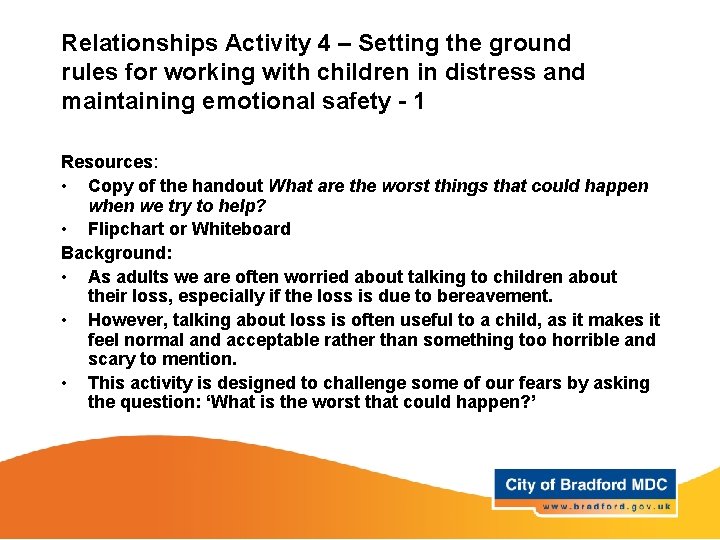 Relationships Activity 4 – Setting the ground rules for working with children in distress