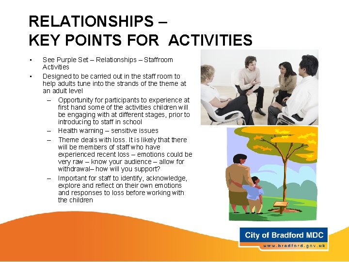 RELATIONSHIPS – KEY POINTS FOR ACTIVITIES • • See Purple Set – Relationships –