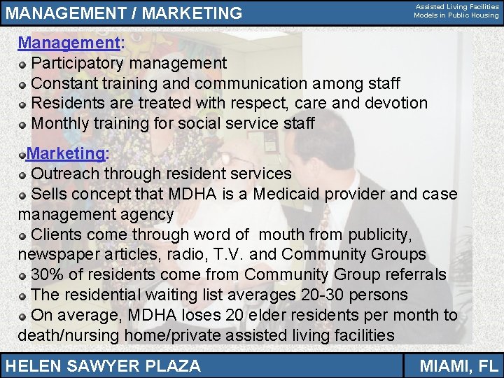 MANAGEMENT / MARKETING Assisted Living Facilities Models in Public Housing Management: Participatory management Constant
