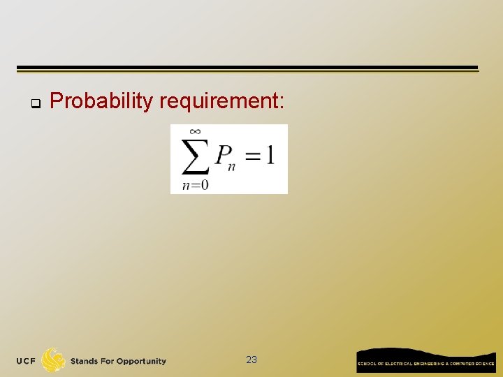 q Probability requirement: 23 