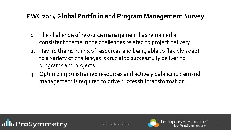 PWC 2014 Global Portfolio and Program Management Survey 1. The challenge of resource management