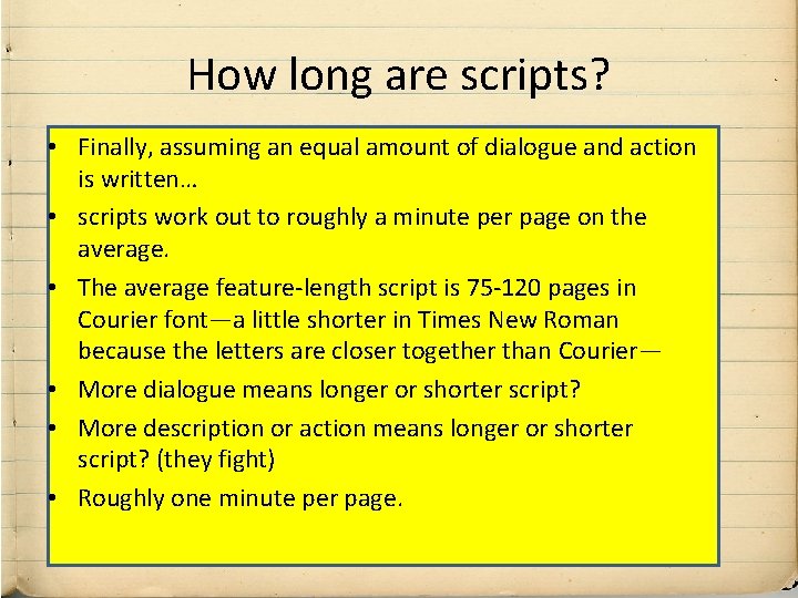 How long are scripts? • Finally, assuming an equal amount of dialogue and action