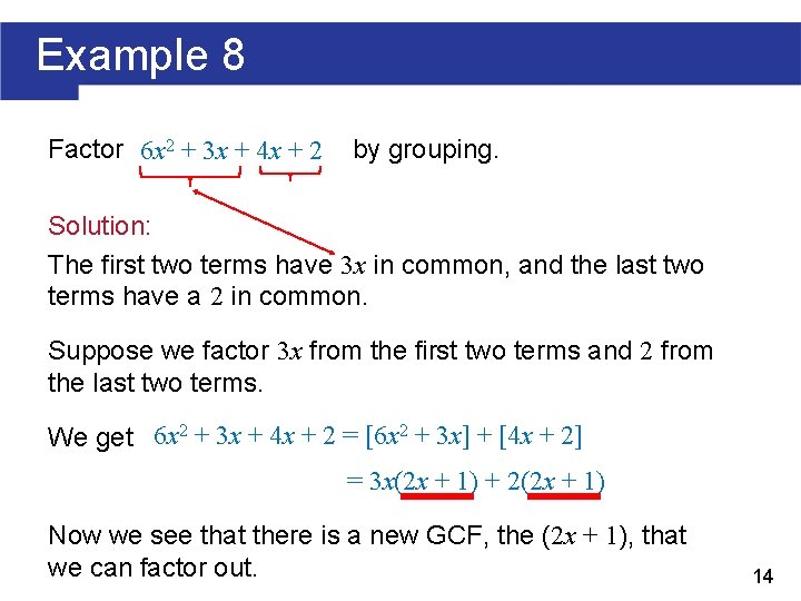 Example 8 Factor 6 x 2 + 3 x + 4 x + 2