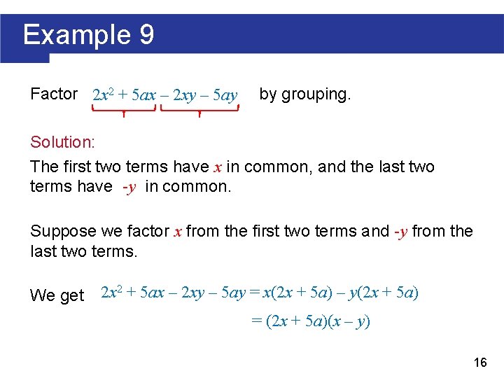 Example 9 Factor 2 x 2 + 5 ax – 2 xy – 5
