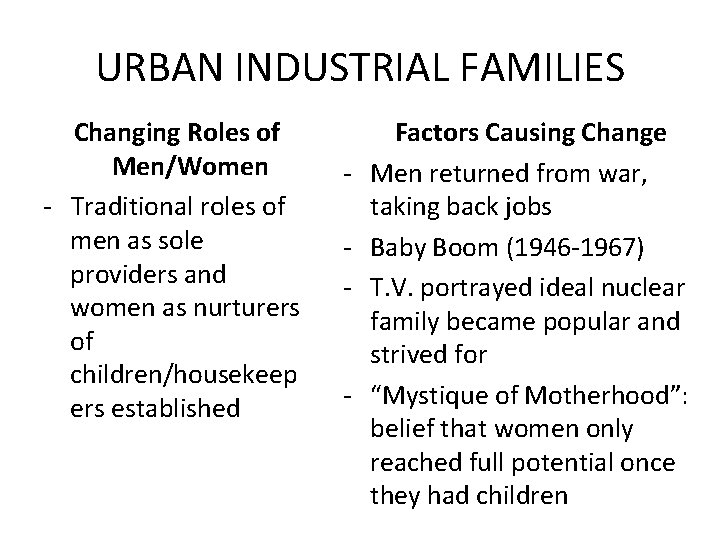 URBAN INDUSTRIAL FAMILIES Changing Roles of Men/Women - Traditional roles of men as sole