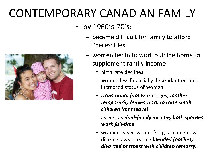 CONTEMPORARY CANADIAN FAMILY • by 1960’s-70’s: – became difficult for family to afford “necessities”