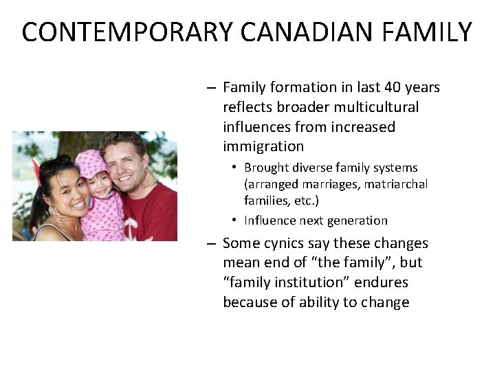 CONTEMPORARY CANADIAN FAMILY – Family formation in last 40 years reflects broader multicultural influences