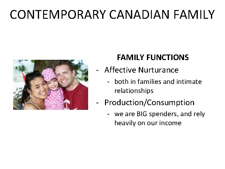CONTEMPORARY CANADIAN FAMILY FUNCTIONS - Affective Nurturance - both in families and intimate relationships