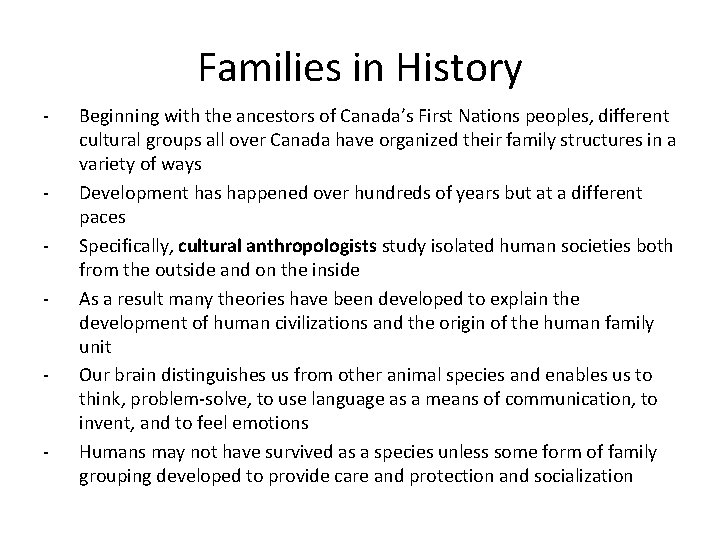 Families in History - - Beginning with the ancestors of Canada’s First Nations peoples,