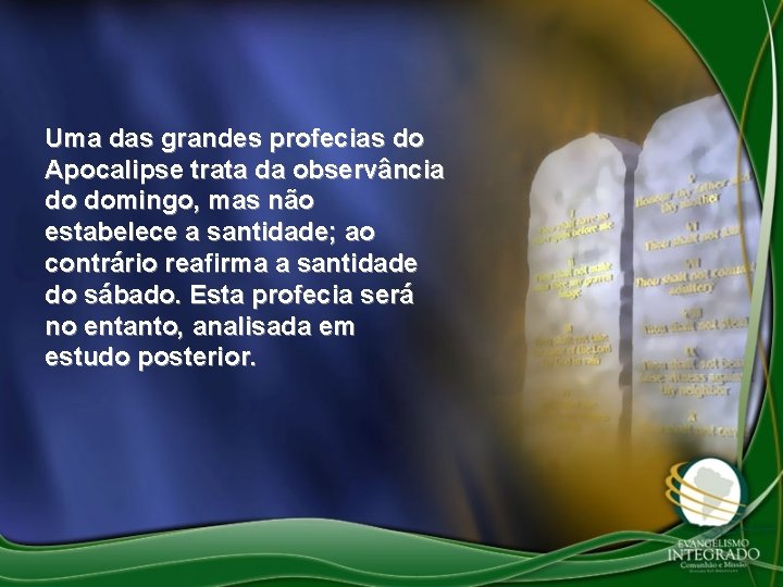 Uma das grandes profecias do Apocalipse trata da observância do domingo, mas não estabelece