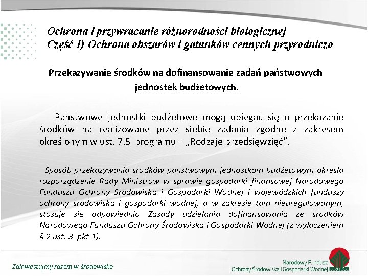 Ochrona i przywracanie różnorodności biologicznej Część 1) Ochrona obszarów i gatunków cennych przyrodniczo Przekazywanie