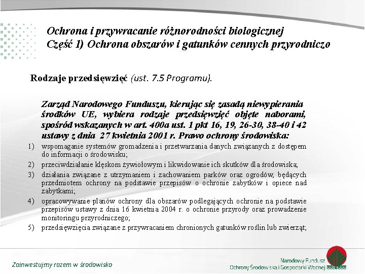 Ochrona i przywracanie różnorodności biologicznej Część 1) Ochrona obszarów i gatunków cennych przyrodniczo Rodzaje