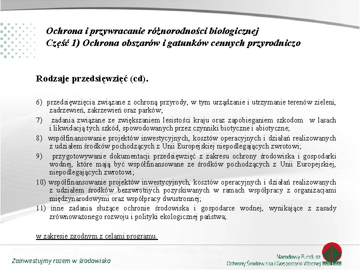 Ochrona i przywracanie różnorodności biologicznej Część 1) Ochrona obszarów i gatunków cennych przyrodniczo Rodzaje