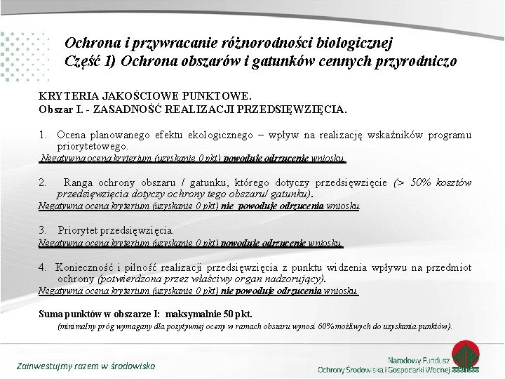 Ochrona i przywracanie różnorodności biologicznej Część 1) Ochrona obszarów i gatunków cennych przyrodniczo KRYTERIA