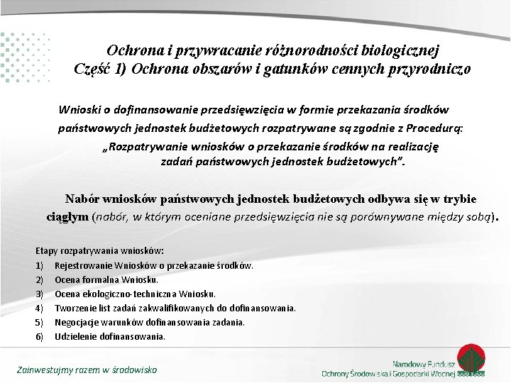 Ochrona i przywracanie różnorodności biologicznej Część 1) Ochrona obszarów i gatunków cennych przyrodniczo Wnioski