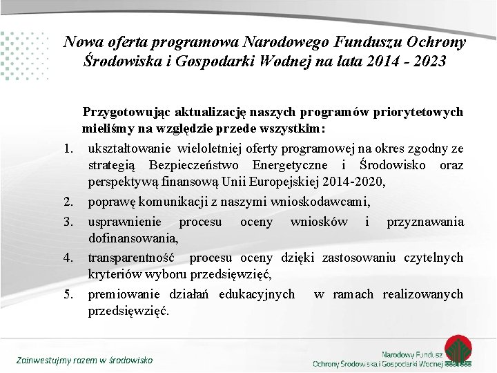 Nowa oferta programowa Narodowego Funduszu Ochrony Środowiska i Gospodarki Wodnej na lata 2014 -