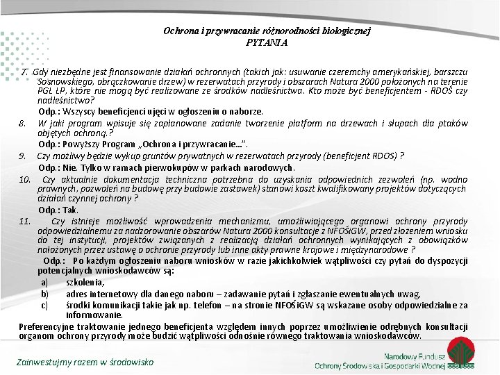 Ochrona i przywracanie różnorodności biologicznej PYTANIA 7. Gdy niezbędne jest finansowanie działań ochronnych (takich Ochrona i przywracanie różnorodności biologicznej PYTANIA 7. Gdy niezbędne jest finansowanie działań ochronnych (takich