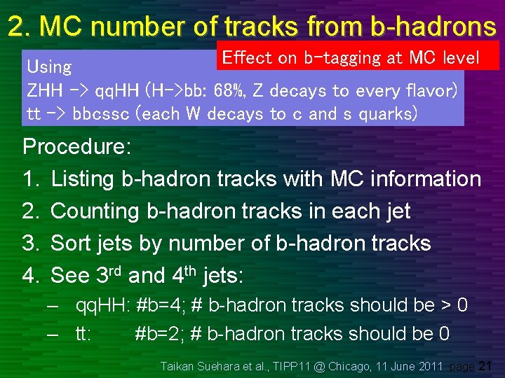 2. MC number of tracks from b-hadrons Effect on b-tagging at MC level Using 2. MC number of tracks from b-hadrons Effect on b-tagging at MC level Using