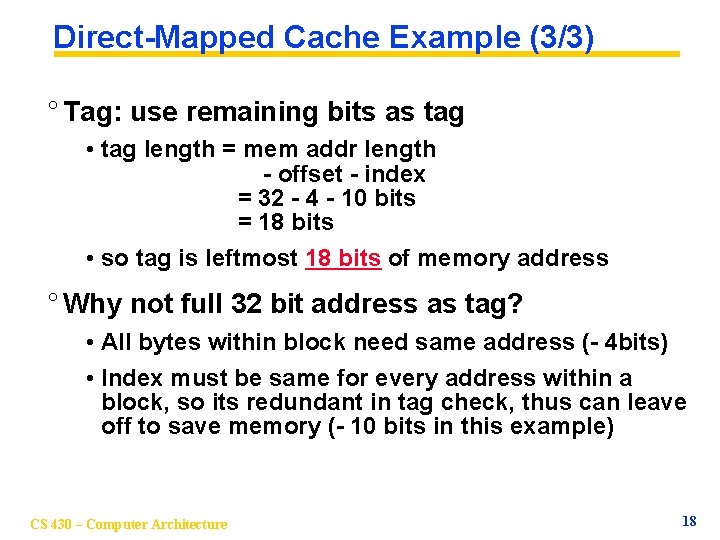 Direct-Mapped Cache Example (3/3) ° Tag: use remaining bits as tag • tag length