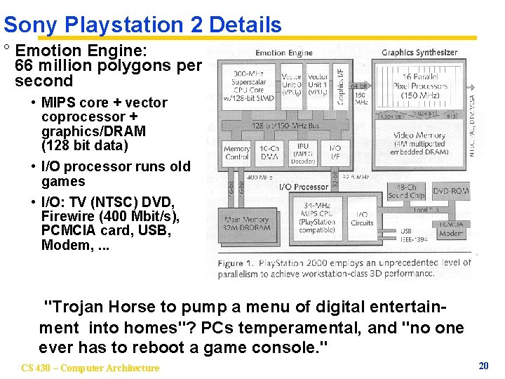 Sony Playstation 2 Details ° Emotion Engine: 66 million polygons per second • MIPS
