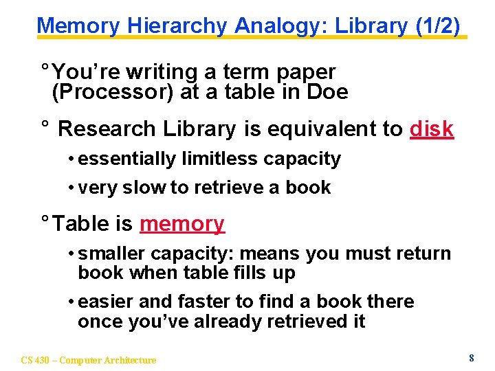 Memory Hierarchy Analogy: Library (1/2) ° You’re writing a term paper (Processor) at a