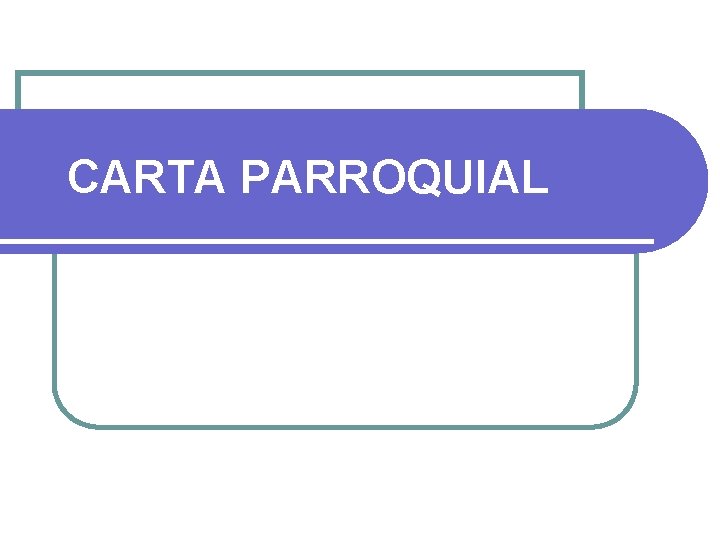 CARTA PARROQUIAL 