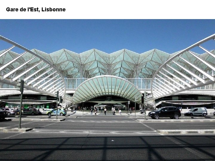 Gare de l'Est, Lisbonne 