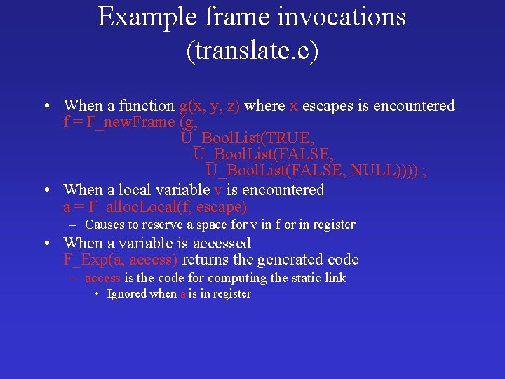 Example frame invocations (translate. c) • When a function g(x, y, z) where x