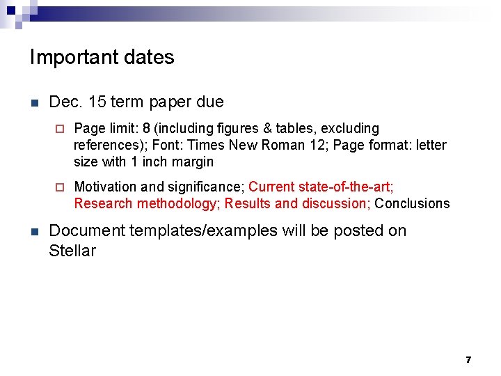 Important dates n n Dec. 15 term paper due ¨ Page limit: 8 (including