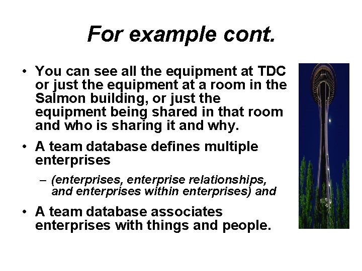 For example cont. • You can see all the equipment at TDC or just