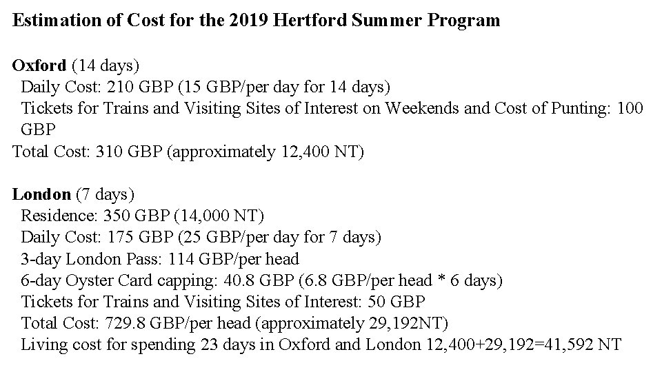 Estimation of Cost for the 2019 Hertford Summer Program Oxford (14 days) Daily Cost: