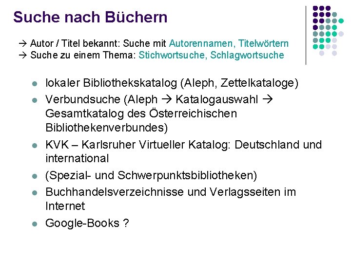 Suche nach Büchern Autor / Titel bekannt: Suche mit Autorennamen, Titelwörtern Suche zu einem