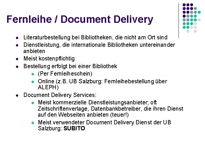 Fernleihe / Document Delivery l l l Literaturbestellung bei Bibliotheken, die nicht am Ort