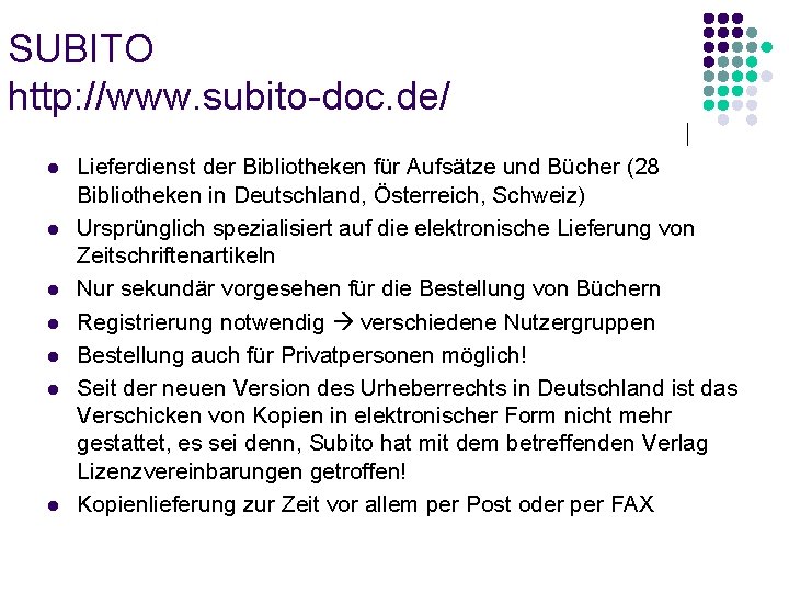 SUBITO http: //www. subito-doc. de/ l l l l Lieferdienst der Bibliotheken für Aufsätze