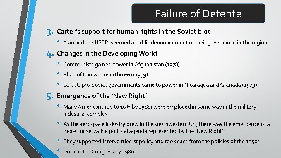 Failure of Detente 3. Carter’s support for human rights in the Soviet bloc •