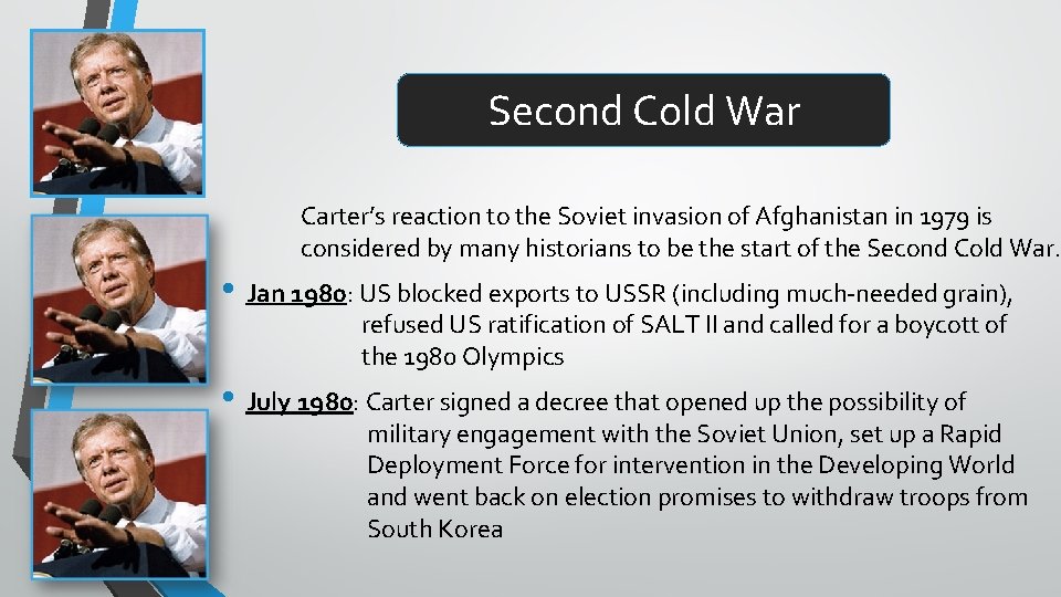 Second Cold War Carter’s reaction to the Soviet invasion of Afghanistan in 1979 is