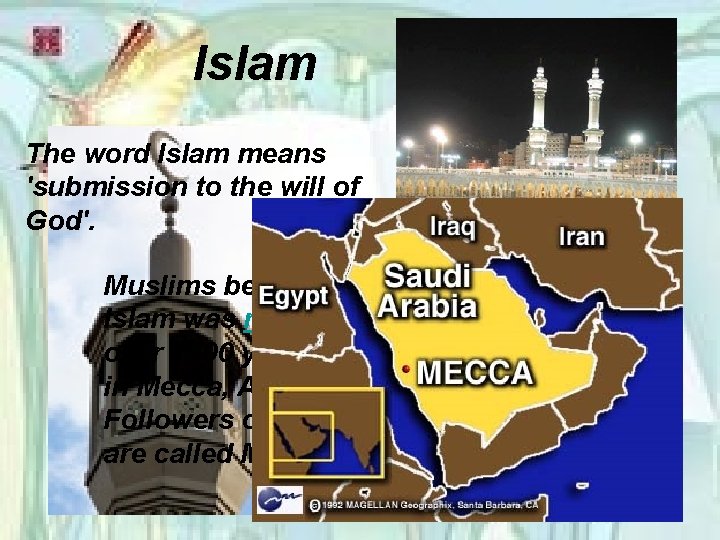 Islam The word Islam means 'submission to the will of God'. Muslims believe that