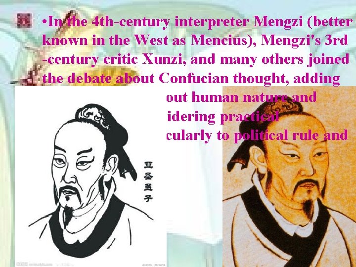  • In the 4 th-century interpreter Mengzi (better known in the West as